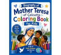 Biography of Mother Teresa Coloring Book for Kids