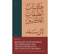 Biography Of MuḥAmmad, His Companions And The Successors Up To The Year 230 Of The Hijra