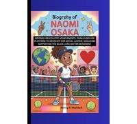 BIOGRAPHY OF NOAMI OSAKA: BEYOND HER ATHLETIC ACHIEVEMENTS, OSAKA USES HER PLATFORM TO ADVOCATE FOR SOCIAL JUSTICE , INCLUDING SUPPORTING THE BLACK LIVES MATTER MOVEMENT.