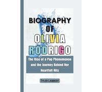 Biography of Olivia Rodrigo: The Rise of a Pop Phenomenon and the Journey Behind Her Heartfelt Hits