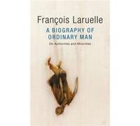 Biography Of Ordinary Man Francois Laruelle, (Auteur)