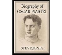 BIOGRAPHY OF OSCAR PIASTRI: THE RISING STAR OF FORMULA 1