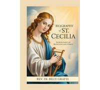 BIOGRAPHY OF ST. CECILIA: Patron Saint of Musicians and Purity
