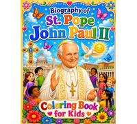 Biography of St. Pope John Paul II: Coloring Book for Kids