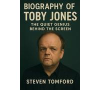 BIOGRAPHY OF TOBY JONES: THE QUIET GENUIS BEHIND THE SCREEN