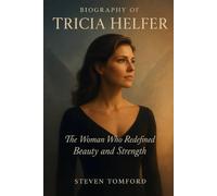 Biography of Tricia Helfer: The woman who redefined Beauty and strength