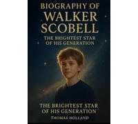 Biography of Walker Scobell: The Brightest Star of His Generation