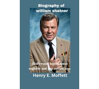 Biography of william shatner: Hollywood Legend Space Explorer and Pop Culture Icon