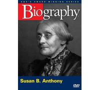 Biography - Susan B. Anthony (A&E Archives)
