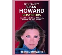 BIOGRAPHY SUSAN HOWARD: Susan Howard’s Story of Stardom, Strength, and Self-Discovery