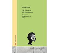 BIOHACKING: The Science of Self-Optimisation: How we are reprogramming our biology