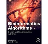 Bioinformatics Algorithms: Design and Implementation in Python - [Version Originale] Inconnu (Auteur)