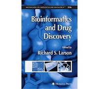 Bioinformatics And Drug Discovery, Methods in Molecular Biology Series