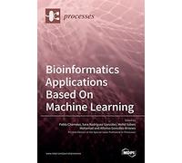 Bioinformatics Applications Based On Machine Learning