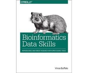 Bioinformatics Data Skills: Reproducible And Robust Research With Open Source Tools (Paperback) Vince Buffalo, (Auteur)