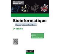 Bioinformatique - 2e édition: Cours et applications
