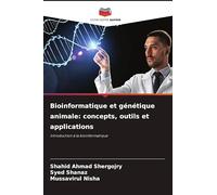 Bioinformatique et génétique animale: concepts, outils et applications