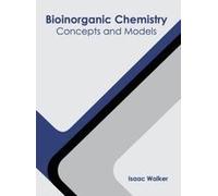 Bioinorganic Chemistry: Concepts And Models