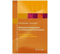 Bioinspired Computation In Combinatorial Optimization