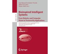 Bioinspired Intelligent Systems: From Robotics and Computer Vision to Trustworthy Applications: 11th International Work-Conference on the Interplay ... Spain, May 26-29, 2026, Proceedings, Part II