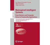 Bioinspired Intelligent Systems: From Robotics and Computer Vision to Trustworthy Applications: 11th International Work-Conference on the Interplay ... Spain, May 26-29, 2026, Proceedings, Part II