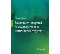 Biointensive Integrated Pest Management In Horticultural Ecosystems