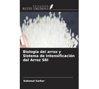 Biología del arroz y Sistema de Intensificación del Arroz SRI
