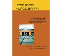 Biología del conocimiento: Maturana, Varela y la autopoiesis de la conciencia pedagógica