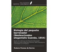 Biología del pequeño barrenador (Neoleucinodes elegantalis Guenée, 1854): Estudio de la Biología del Pequeño Barrenador (Neoleucinodes elegantalis Guenée, 1854) (Lepidoptera: Crambidae), en tomateras
