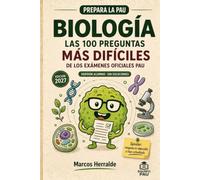 BIOLOGÍA. LAS 100 PREGUNTAS MÁS DIFICILES DE LOS EXAMENES PAU: Versión sin soluciones.