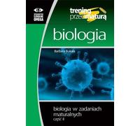 Biologia w zadaniach maturalnych Czêœæ 2 Barbara Buka³a (Buch auf Polnisch)