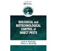 Biological And Biotechnological Control Of Insect Pests