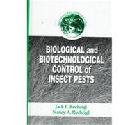 Biological and Biotechnological Control of Insect Pests, Agriculture & Environment Series, Jack E. Rechcigl, Nancy A. Rechcigl (Auteur)