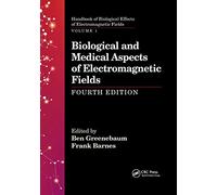 Biological and Medical Aspects of Electromagnetic Fields, Fourth Edition