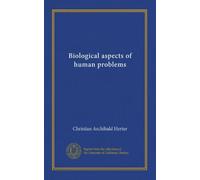 Biological aspects of human problems