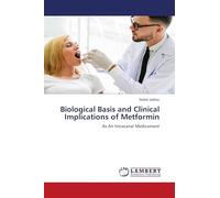 Biological Basis and Clinical Implications of Metformin