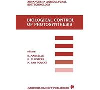 Biological Control Of Photosynthesis : Proceedings Of A Conference Held At The 'limburgs Universitair Centrum', Diepenbeek, Belgium, 26-30 August 1985