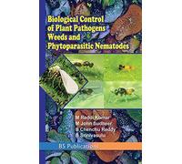 Biological Control Of Plant Pathogens Weeds And Phytoparasitic Nematodes