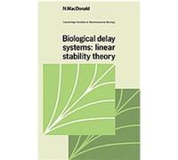 Biological Delay Systems, Cambridge Studies in Mathematical Biology Norman MacDonald (Auteur)