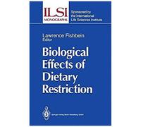 Biological Effects Of Dietary Restriction