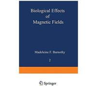 Biological Effects Of Magnetic Fields