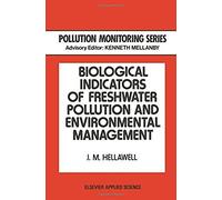 Biological Indicators Of Freshwater Pollution And Environmental Management