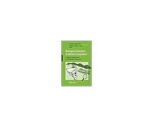 Biological Invasions In Marine Ecosystems