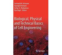 Biological, Physical And Technical Basics Of Cell Engineering