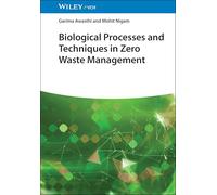 Biological Processes and Techniques in Zero Waste Management