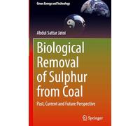 Biological Removal of Sulphur from Coal: Past, Current and Future Perspective
