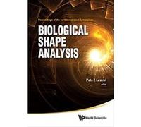 Biological Shape Analysis: Proceedings of the 1st International Symposium - [Livre en VO] Pete E Lestrel (Auteur)