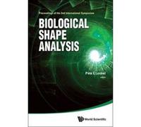 Biological Shape Analysis - Proceedings Of The 2Nd International Symposium - [Livre en VO] L Pete E Lestre (Auteur)