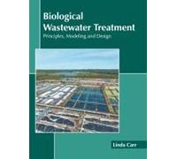 Biological Wastewater Treatment: Principles, Modeling And Design