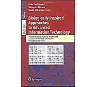 Biologically Inspired Approaches To Advanced Information Technology